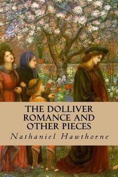 Paperback The Dolliver Romance and Other Pieces Book