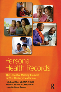 Paperback Personal Health Records: The Essential Missing Element in 21st Century Healthcare (HIMSS Book Series) Book