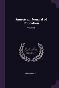 Paperback American Journal of Education; Volume 8 Book