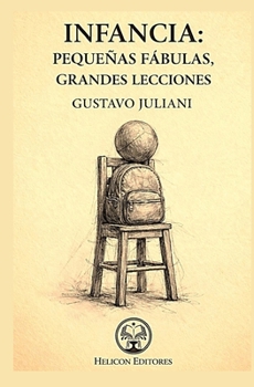 Paperback Infancia: Pequeñas Fábulas, Grandes Lecciones [Spanish] Book