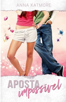 Aposta Impossível (Caos Do Amor) (Portuguese Edition)
