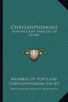 Paperback Chrysanthemums: How We Grow Them Out Of Doors Book