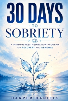 Paperback 30 Days to Sobriety: A Mindfulness Program Book