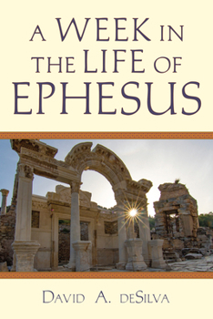 Paperback A Week In the Life of Ephesus Book