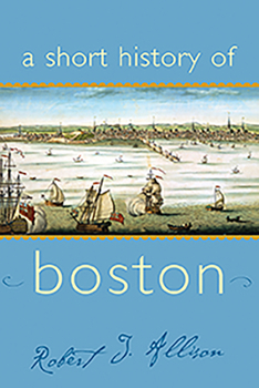 Paperback A Short History of Boston Book