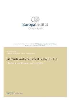 Paperback Jahrbuch Wirtschaftsrecht Schweiz - EU: Überblick und Kommentar 2020/21 [German] Book