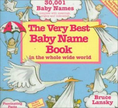 Hardcover The Very Best Baby Name Book in the Whole Wide World Book