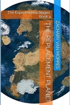 Paperback The Replacement Planet: The Experimental Stages, Book 4 Book
