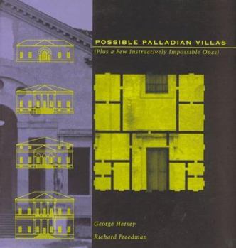 Paperback Possible Palladian Villas: Plus a Few Instructively Impossible Ones Book