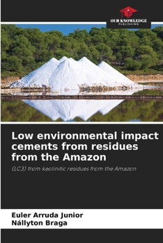 Paperback Low environmental impact cements from residues from the Amazon Book