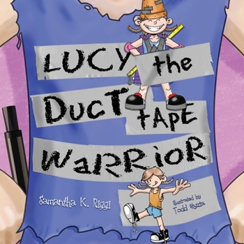 Paperback Lucy the Duct Tape Warrior Book