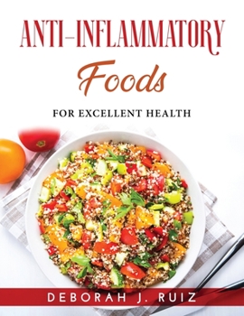 Paperback Anti-Inflammatory Foods: For Excellent Health Book