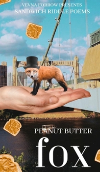 Hardcover peanut butter fox: sandwich riddle poems: b&w hardcover image wrap economy standard edition Book