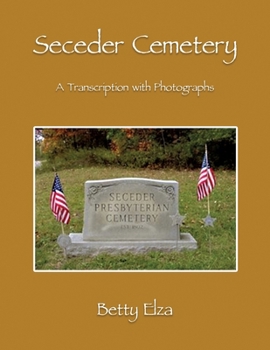 Paperback Seceder Cemetery: A Transcription with Photographs Book