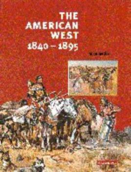 Paperback The American West, 1840-1895 Book