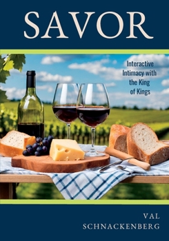 Paperback Savor: Interactive Intimacy with the King of Kings Book