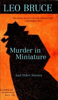 Hardcover Murder in Miniature: The Short Stories of Leo Bruce Book