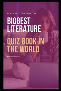 Paperback 8000 Questions from The Biggest Literature Quiz Book in the World Book