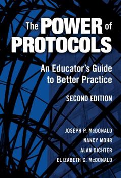 Paperback The Power of Protocols: An Educator's Guide to Better Practice Book