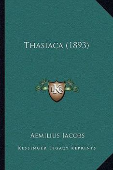 Paperback Thasiaca (1893) [Latin] Book
