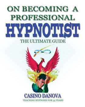 Paperback On Becoming A Professional Hypnotist: The Ultimate Guide Book