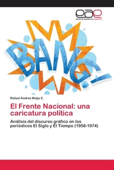 Paperback El Frente Nacional: una caricatura política [Spanish] Book