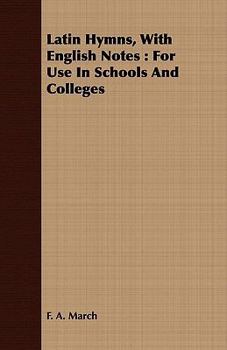 Paperback Latin Hymns, with English Notes: For Use in Schools and Colleges Book