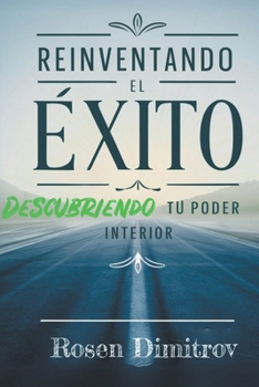 Paperback Reinventando El Éxito: Descubriendo Tu Poder interior [Spanish] Book