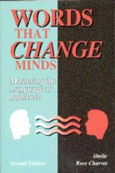 Paperback Words That Change Minds: Mastering the Language of Influence 2nd edition Book