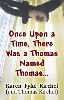 Paperback Once Upon a Time, There Was a Thomas Named Thomas... Book