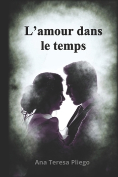 Paperback Amour dans le temps [French] Book