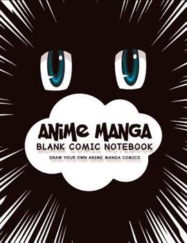 Anime Manga Blank Comic Notebook : Blue Eyes