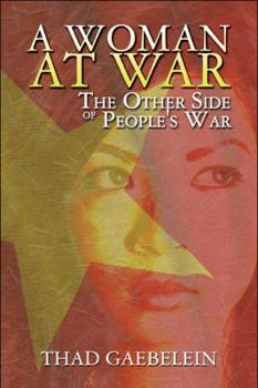 Paperback A Woman at War: The Other Side of People's War Book