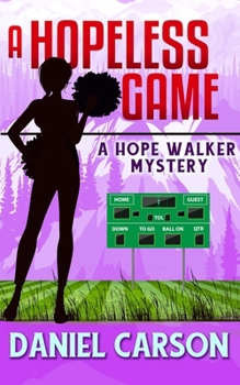 A Hopeless Game - Book #4 of the Hope Walker Mystery