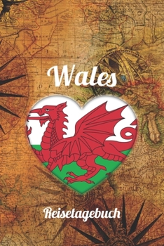 Wales Reisetagebuch: A5 Reise Journal I Notizbuch I Urlaubs Planer I Road trip Planer I Travel notebook I 6X9 Pocket journal I Geschenk für Backpacker (German Edition)
