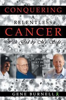 Paperback Conquering a Relentless Cancer: With God by My Side Book