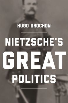 Paperback Nietzsche's Great Politics Book