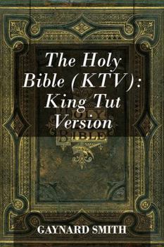 Paperback The Holy Bible (KTV): King Tut Version Book