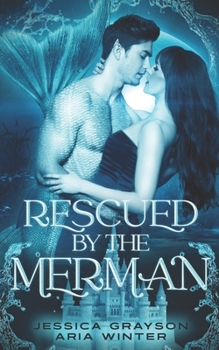 Paperback Rescued By The Merman: A Little Mermaid Retelling Book
