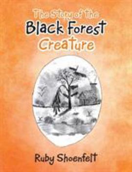 Paperback The Story of the Black Forest Creature Book