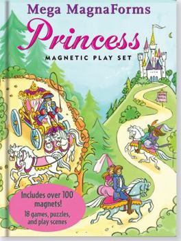 Spiral-bound Princess Mega MagnaForms: A Magnetic Play Set for Playful Princessess of All Ages [With Magnetic Board and Over 100 Magnets] Book