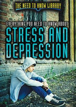 Library Binding Everything You Need to Know about Stress and Depression Book