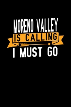 Moreno Valley is calling I Must go: Graph Paper Vacation Notebook with 120 pages 6x9 perfect as math book, sketchbook, workbook and diary