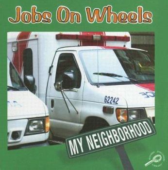 Trabajos Rodantes / Jobs on Wheels (Mi Vecindario / My Neighborhood)