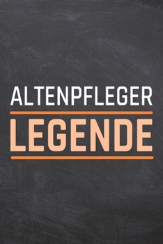 Altenpfleger Legende: Altenpfleger Punktraster Notizbuch, Notizheft oder Schreibheft | 110  Seiten A5 | Büro Equipment & Zubehör | Lustiges Geschenk zu Weihnachten oder Geburtstag (German Edition)