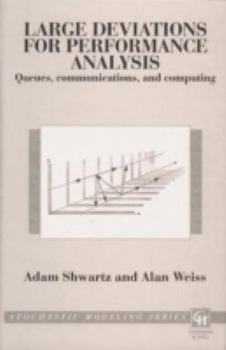 Hardcover Large Deviations for Performance Analysis: Queues, Communication and Computing Book