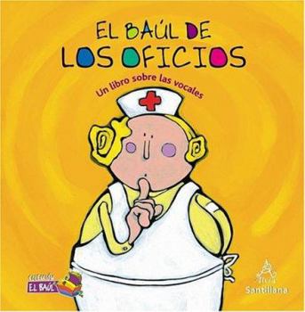 Hardcover El baúl de los oficios (Un libro sobre las vocales) (Collecion El Baul) (Spanish Edition) [Spanish] Book