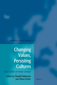 Hardcover Changing Values, Persisting Cultures: Case Studies in Value Change Book