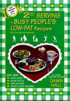 Spiral-bound 2nd Serving of Busy People's Low-Fat Recipies: For the New Millennium Book