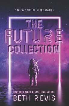 Paperback The Future Collection: Science Fiction Short Stories Book